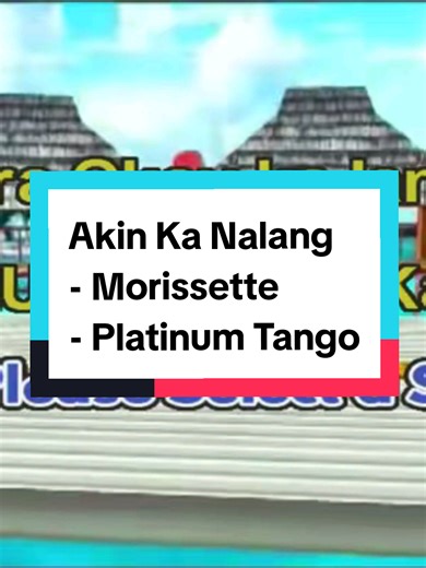 Title: Akin Ka Nalang - Morissette Code: 16491 Player: Platinum Tango Vol. 32 #foryoupage #makeitviral #platinumtango #Platinumkaraoke #akinkanalang