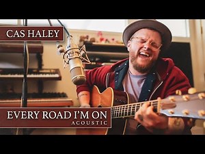 Cas Haley "Every Road I'm On" Acoustic Studio Session