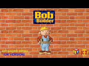 Bob the Builder Extended Intro (UK Version)