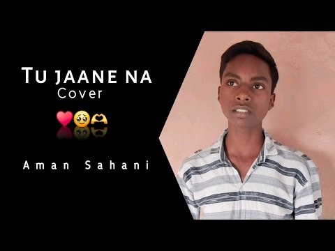 Tu jaane na cover by aman sahani | @atifaslam | Ranbir Kapoor | Katrina kaif | Village Singer