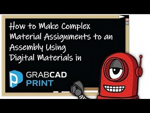 How to Use Digital Materials in GrabCAD Print Version 1.38 & Lower