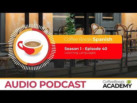 Dialogue in Spanish: Talking about languages | Coffee Break Spanish Podcast S1E40