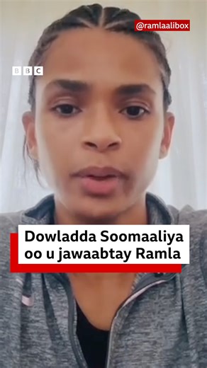BBC oo dowladda Soomaaliya kala hadashay arrinta Ramla Cali ee "baasaboorka" | BBC News Somali