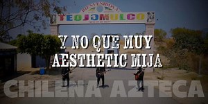 CHILENA AZTECA (Audio) | Proyecto Vega