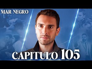 Mar Negro Capítulo 105 | Fugitiva