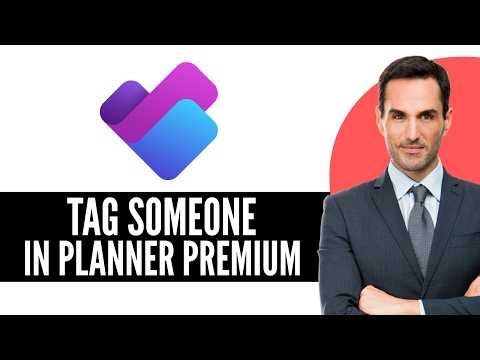 How to Tag Someone in Microsoft Planner (2026) Step-by-Step Full Guide