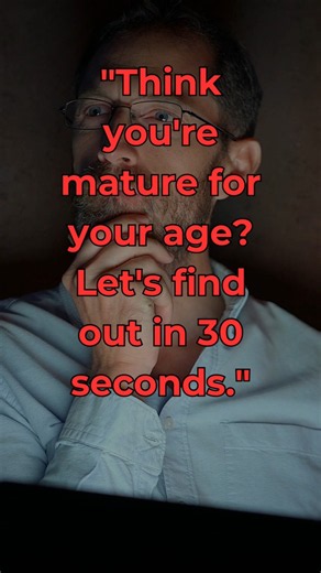 How Mature Are You for Your Age?(Psychology Test)#Psychology #personalitytest #MaturityTest #facts
