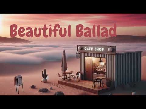 Relaxing Background Music | Beautiful Ballad Instrumentals