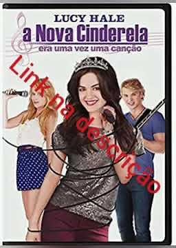 A Nova Cinderela - Era Uma Vez Uma Canção FULL HD