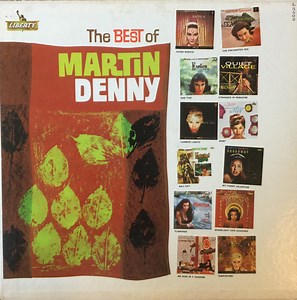 Martin Denny - The Best Of Martin Denny