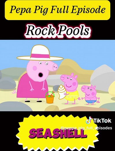 Peppa Pig Full Episode: Rock Pools Adventures