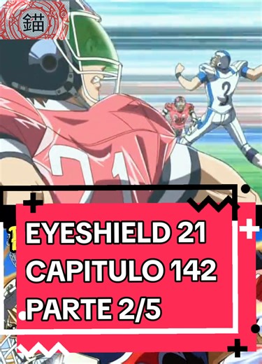 Capitulo 142. Parte 2/5 #ikarigremory #anime90 #animeretro #anime #Eyeshield21