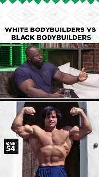 White Bodybuilders Vs Black Bodybuilders | One54 Africa Podcast