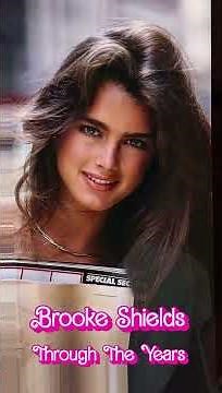 Brooke Shields Through The Years #hollywoodmovies #thenandnow #brookeshields