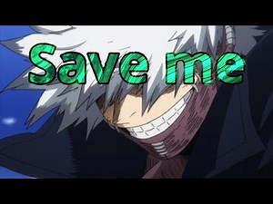 My hero academia, dabi (AMV) save me (Skillet)