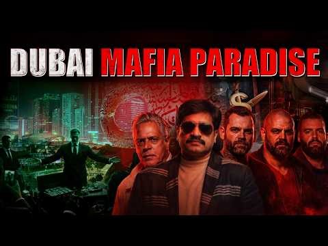 How Dubai Became a Safe Haven for Dons and Mafias?