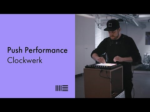 Clockwerk Push 2 Performance