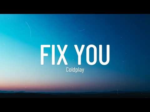 Coldplay - Fix You (Lyrics)