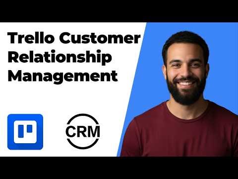 How To Use Trello For Customer Relationship Management (2026 Easy Guide)