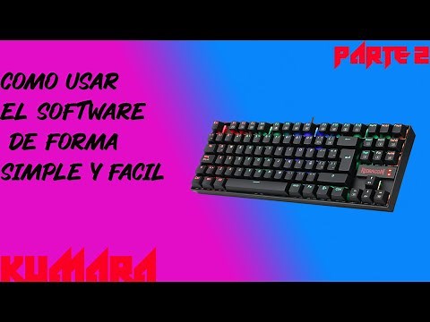 COMO USAR EL SOFTWARE DEL REDRAGON KUMARA K552 RGB TODO LO QUE TIENES QUE SABER Y COMO USARLO