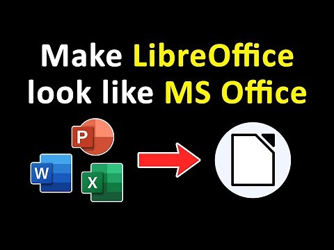 How To Make Libreoffice Look Like Microsoft Office (Easy Way)