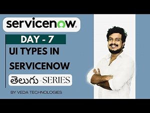 Day 7 | UI Types in ServiceNow | ServiceNow By Veda Technologies