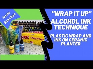 WRAP IT UP - AMAZING Alcohol Ink Technique with Plastic Wrap & Ink on Ceramic Planter