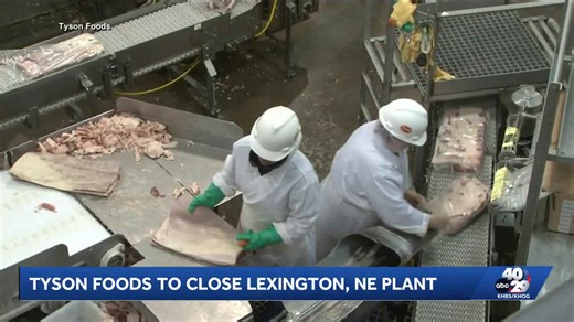 Tyson Foods to close beef processing plant in Lexington, Nebraska