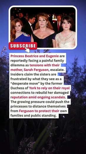 URGENT: Princess Beatrice and Eugenie Ready to Freeze Out Sarah Ferguson After ‘Desperate Move’