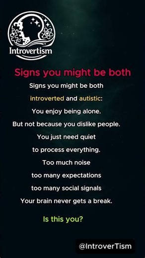 Signs You Might Be Both Introverted and Autistic