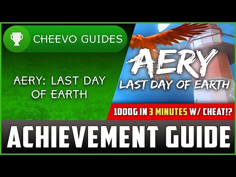 Aery: Last Day Of Earth - Achievement / Trophy Guide (Xbox/PS4) **1000G IN 3 MINUTES W/ CHEAT**