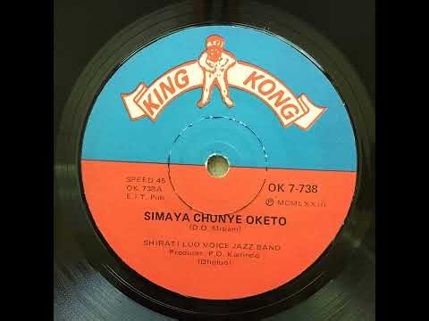 SIMAYA CHUNYE OKETO-SHIRATI LUO VOICE JAZZ BAND