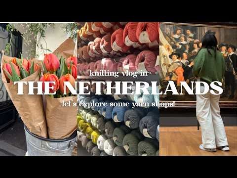 All the knitting shops I visited in The Netherlands: new yarns, spring season and my last 10days