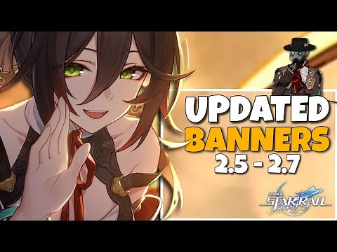 UPDATED Speculative Honkai Star Rail 2.5-2.7 Banner Roadmap