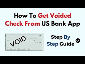 How To Get Voided Check From US Bank App