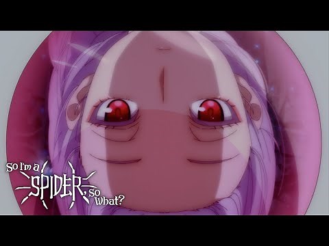 Wakaba's Body | So I'm a Spider, So What?