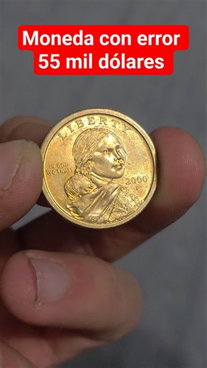 One dollar coin with an error that is worth more than 55 thousand dollars