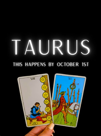 Taurus This Happens By October 1st — Tarot Forecast