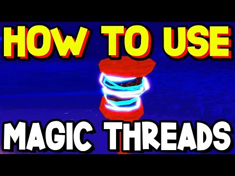 What Does MAGIC THREAD DO in FISCH? How To USE MAGIC THREAD in FISCH! ROBLOX