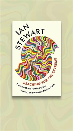Reaching for the Extreme: How the Quest for the Biggest, Fewest, and Weirdest Makes Math
