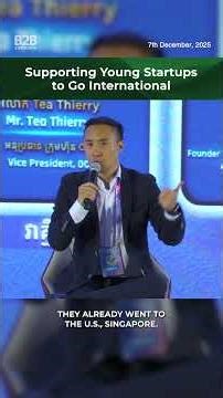 Helping Young Cambodian Startups Go International - Thierry Tea, Canadia Impact Fund