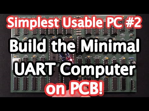 Build the 'Minimal UART Computer' on PCB - Simplest Usable PC #2