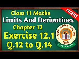 Class 11 Maths Chapter 12 Limits and Derivatives | Exercise 12.1 Q.12 to Q.14 | Ex 12.1 Class 11