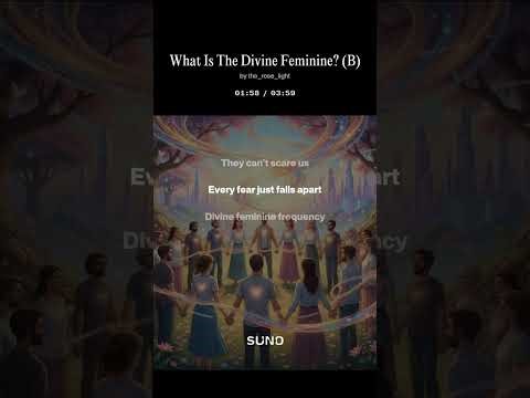 What Is The Divine Feminine? (B) #truth #song #lyrics