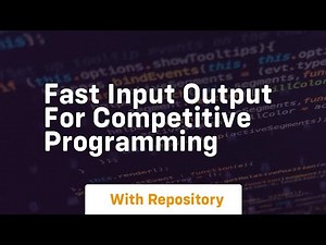 Fast input output for competitive programming