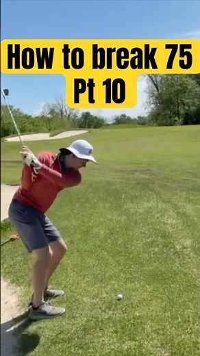 How to break 75 pt.10