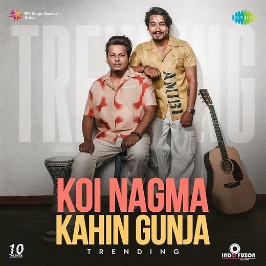 Koi Nagma Kahin Gunja -Trending
