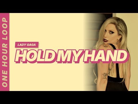 Lady Gaga - Hold My Hand [One hour loop]