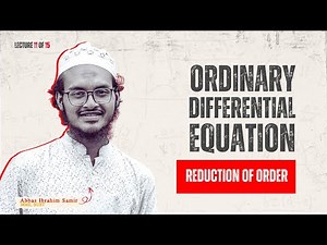 Reduction of Order Method for Second Order Differential Equations | ODE Explained in Bangla