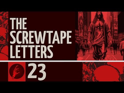 The Screwtape Letters by C. S. Lewis: Letter #23 Explained